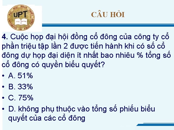 C U HỎI 4. Cuộc họp đại hội đồng cổ đông của công ty