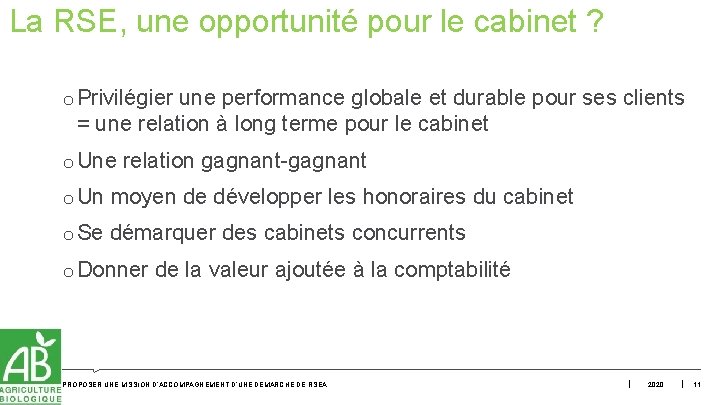 La RSE, une opportunité pour le cabinet ? o Privilégier une performance globale et