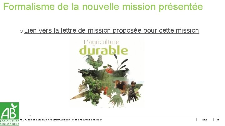 Formalisme de la nouvelle mission présentée o Lien vers la lettre de mission proposée