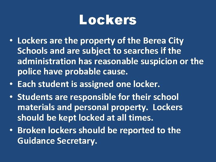 Lockers • Lockers are the property of the Berea City Schools and are subject