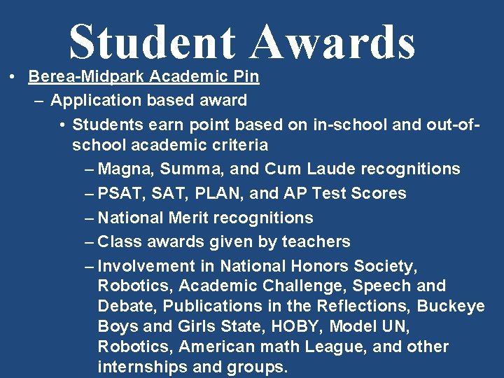 Student Awards • Berea-Midpark Academic Pin – Application based award • Students earn point