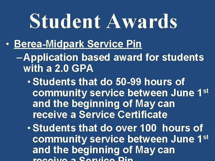 Student Awards • Berea-Midpark Service Pin – Application based award for students with a