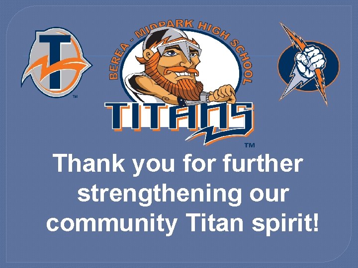 Thank you for further strengthening our community Titan spirit! 