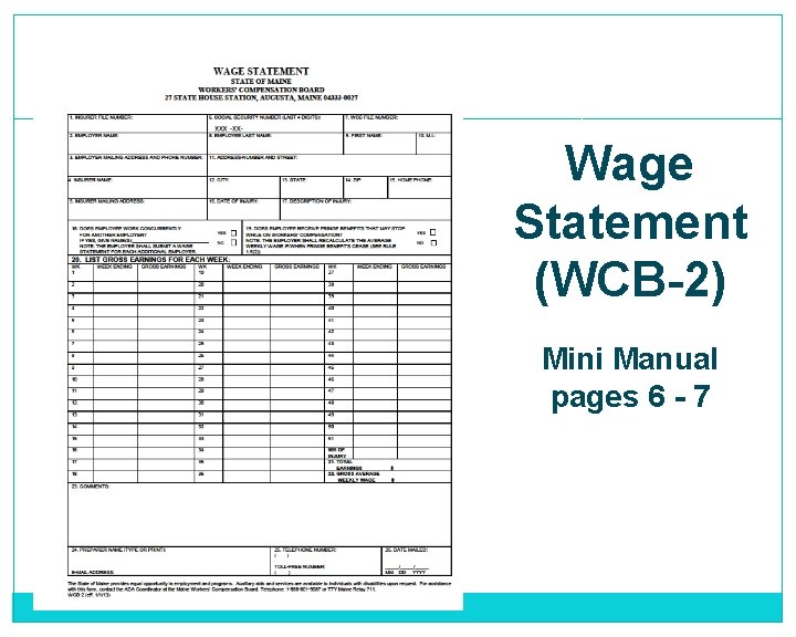 Wage Statement (WCB-2) Mini Manual pages 6 - 7 