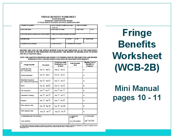 Fringe Benefits Worksheet (WCB-2 B) Mini Manual pages 10 - 11 