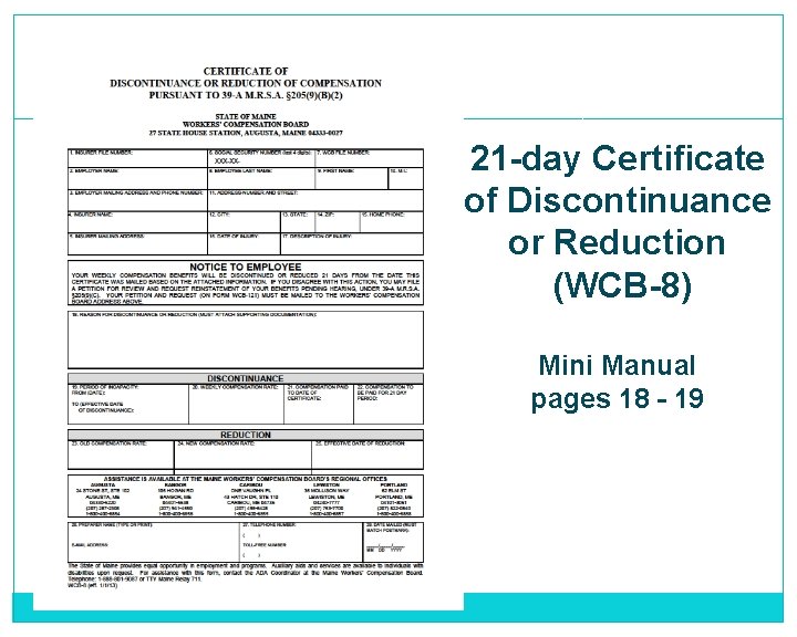 21 -day Certificate of Discontinuance or Reduction (WCB-8) Mini Manual pages 18 - 19