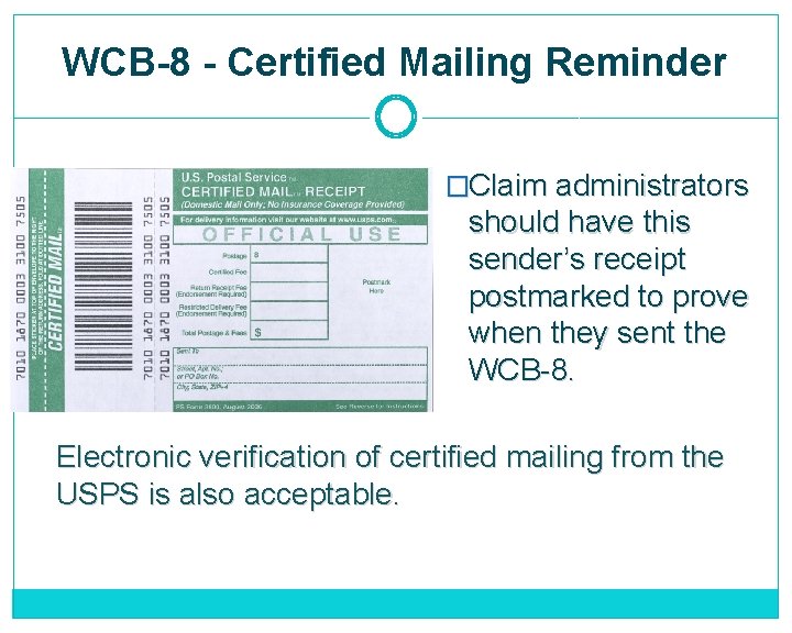 WCB-8 - Certified Mailing Reminder �Claim administrators Postmark Here should have this sender’s receipt