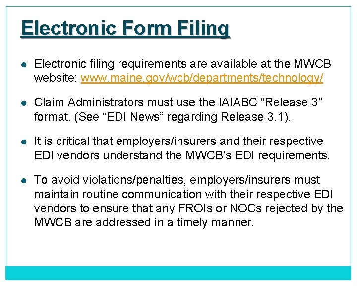 Electronic Form Filing l Electronic filing requirements are available at the MWCB website: www.