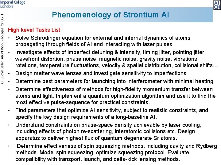 O. Buchmueller AION Work Packages for QSFT Phenomenology of Strontium AI High kevel Tasks