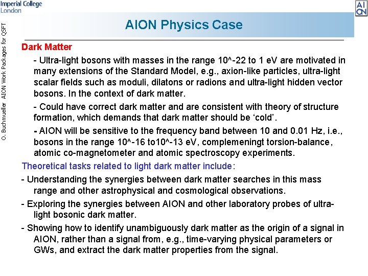 O. Buchmueller AION Work Packages for QSFT AION Physics Case Dark Matter - Ultra-light