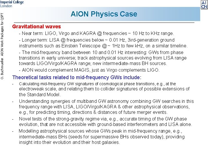 O. Buchmueller AION Work Packages for QSFT AION Physics Case Gravitational waves - Near