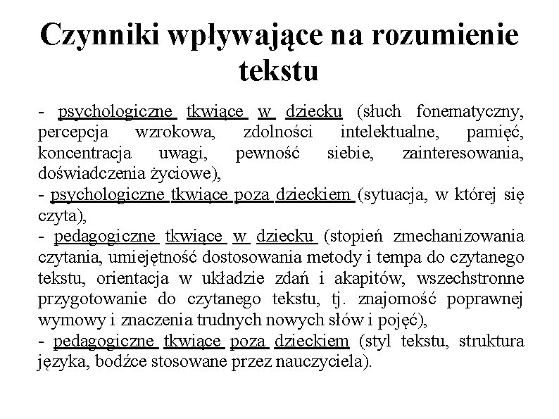 Czynniki wpływające na rozumienie tekstu - psychologiczne tkwiące w dziecku (słuch fonematyczny, percepcja wzrokowa,