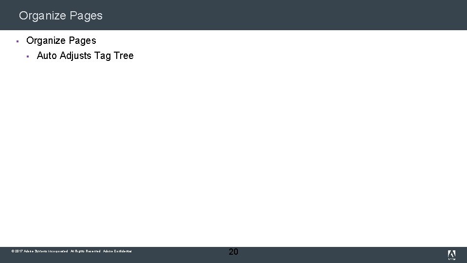 Organize Pages § Auto Adjusts Tag Tree © 2017 Adobe Systems Incorporated. All Rights