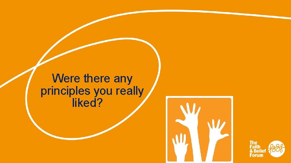 Were there any principles you really liked? 