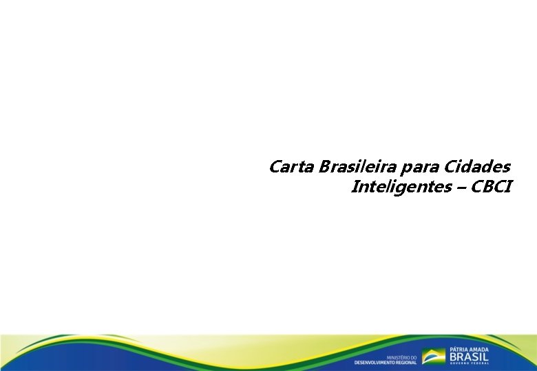 Carta Brasileira para Cidades Inteligentes – CBCI 