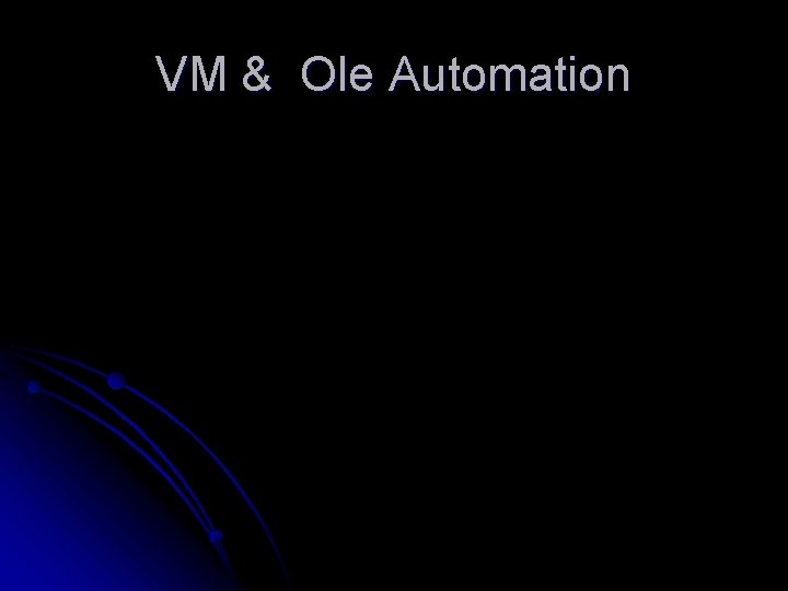 VM & Ole Automation 