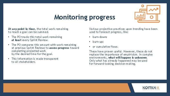 Monitoring progress At any point in time, the total work remaining to reach a