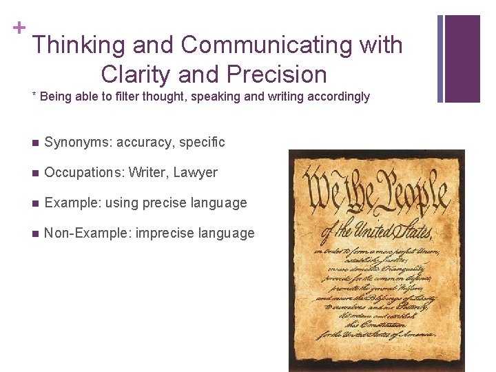 + Thinking and Communicating with Clarity and Precision * Being able to filter thought,