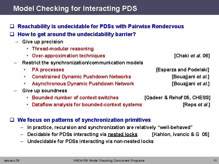 Model Checking for Interacting PDS q Reachability is undecidable for PDSs with Pairwise Rendezvous