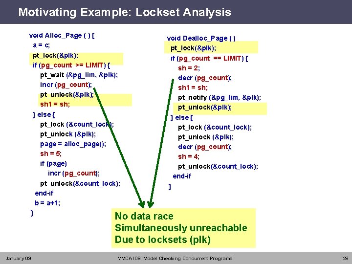 Motivating Example: Lockset Analysis void Alloc_Page ( ) { a = c; pt_lock(&plk); if
