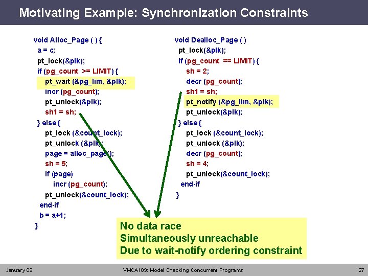Motivating Example: Synchronization Constraints void Alloc_Page ( ) { a = c; pt_lock(&plk); if