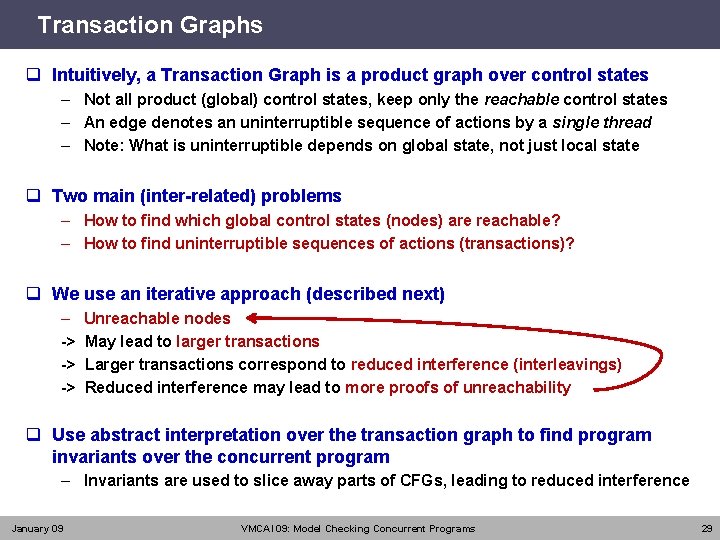 Transaction Graphs q Intuitively, a Transaction Graph is a product graph over control states
