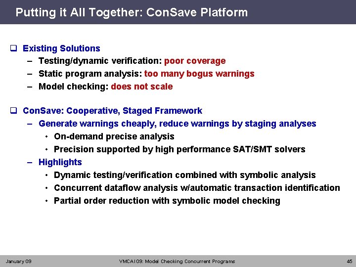 Putting it All Together: Con. Save Platform q Existing Solutions – Testing/dynamic verification: poor