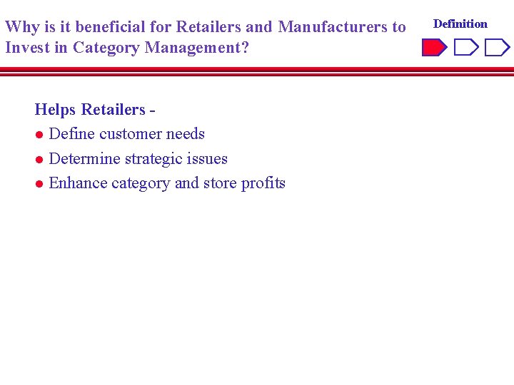 Why is it beneficial for Retailers and Manufacturers to Invest in Category Management? Helps
