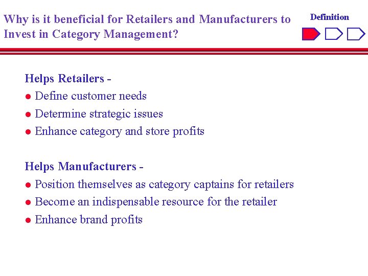 Why is it beneficial for Retailers and Manufacturers to Invest in Category Management? Helps