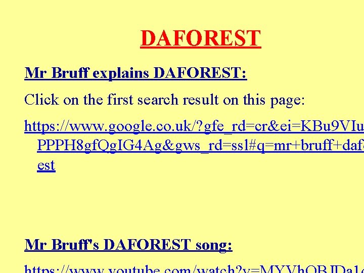DAFOREST Mr Bruff explains DAFOREST: Click on the first search result on this page: