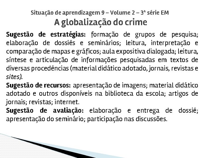 Situação de aprendizagem 9 – Volume 2 – 3ª série EM A globalização do