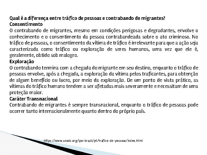 Qual é a diferença entre tráfico de pessoas e contrabando de migrantes? Consentimento O