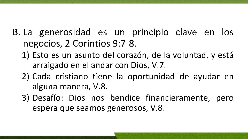 B. La generosidad es un principio clave en los negocios, 2 Corintios 9: 7