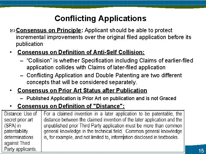 CONFLICTING APPLICATIONS Conflicting Applications Consensus on Principle: Applicant should be able to protect incremental