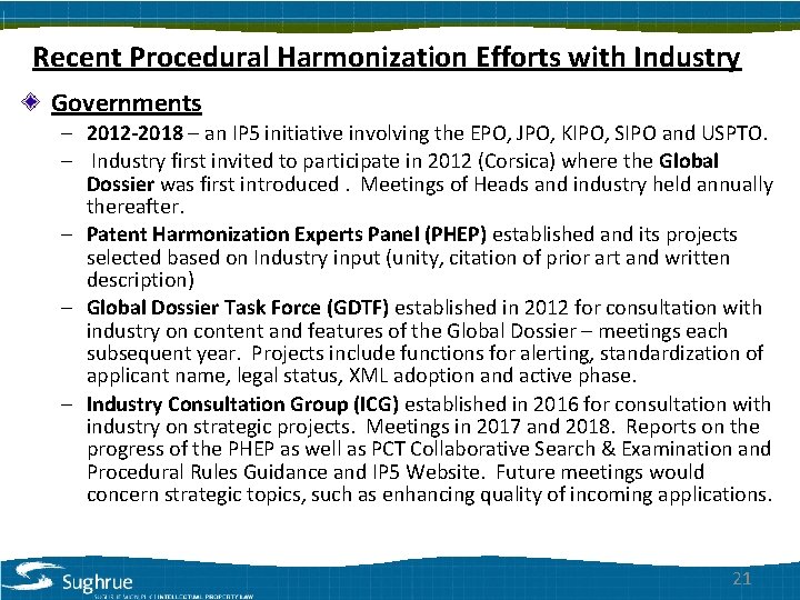 Recent Procedural Harmonization Efforts with Industry Governments – 2012 -2018 – an IP 5