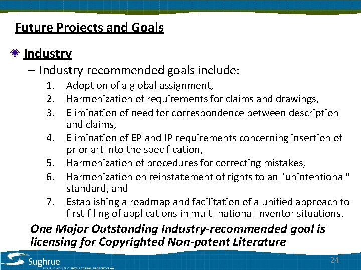 Future Projects and Goals Industry – Industry-recommended goals include: 1. 2. 3. 4. 5.