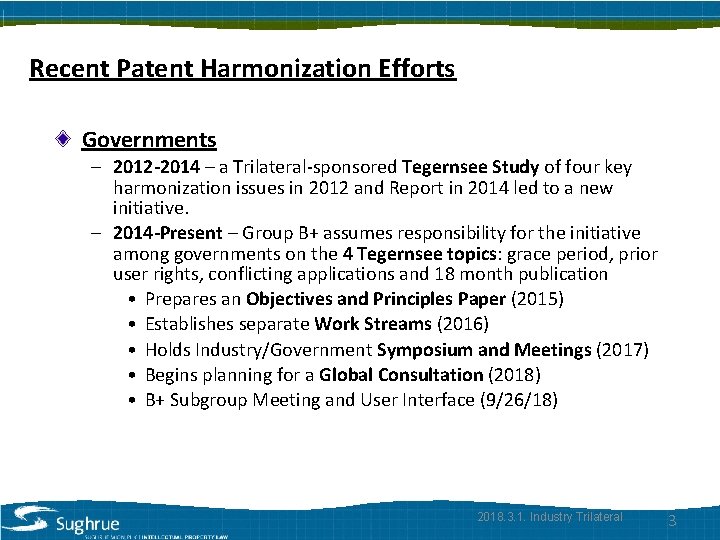 Recent Patent Harmonization Efforts Governments – 2012 -2014 – a Trilateral-sponsored Tegernsee Study of