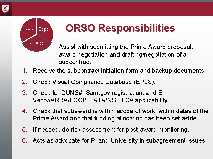 SPS Dept. ORSO Responsibilities ORSO Assist with submitting the Prime Award proposal, award negotiation