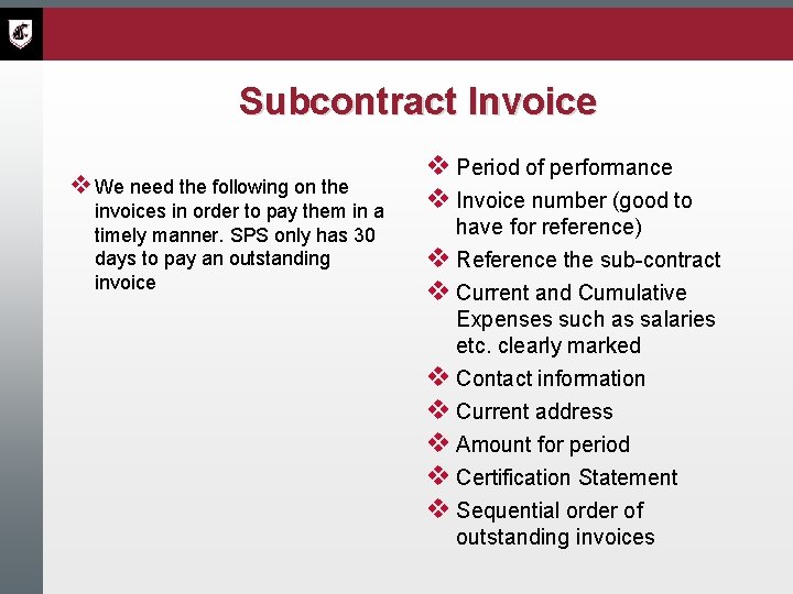 Subcontract Invoice v We need the following on the invoices in order to pay