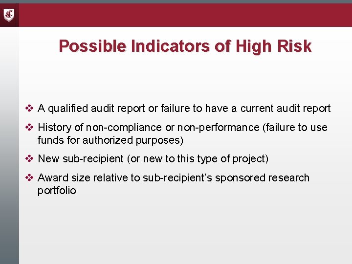 Possible Indicators of High Risk v A qualified audit report or failure to have