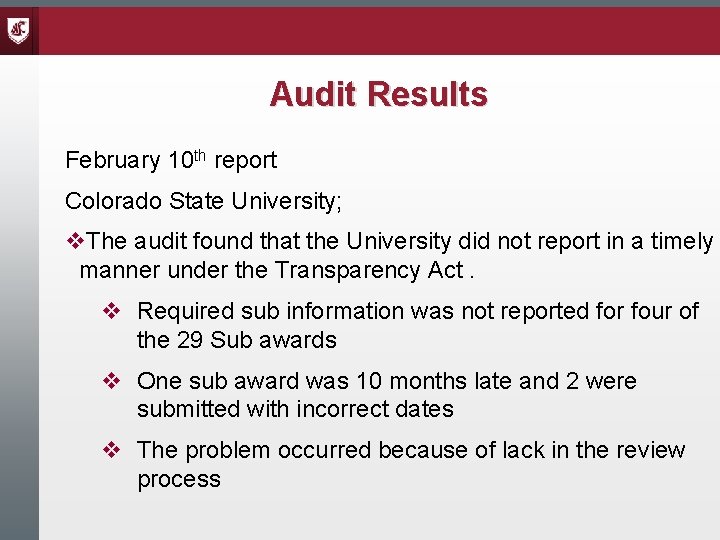 Audit Results February 10 th report Colorado State University; v. The audit found that