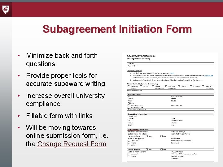Subagreement Initiation Form • Minimize back and forth questions • Provide proper tools for
