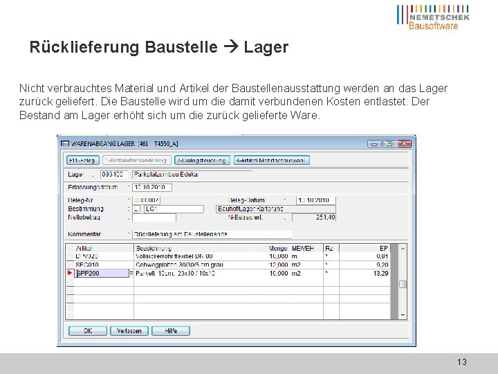 Rücklieferung Baustelle Lager Nicht verbrauchtes Material und Artikel der Baustellenausstattung werden an das Lager