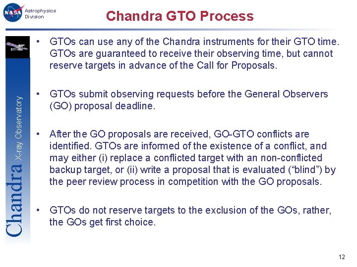 Astrophysics Division Chandra GTO Process Chandra X-ray Observatory • GTOs can use any of