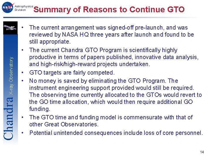 Chandra X-ray Observatory Astrophysics Division Summary of Reasons to Continue GTO • The current