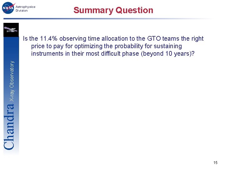 Astrophysics Division Summary Question Chandra X-ray Observatory Is the 11. 4% observing time allocation