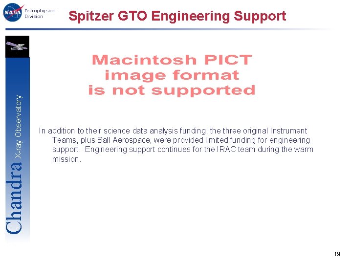 Chandra X-ray Observatory Astrophysics Division Spitzer GTO Engineering Support In addition to their science