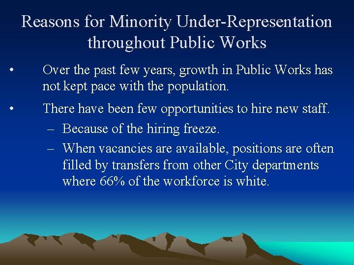 Reasons for Minority Under-Representation throughout Public Works • Over the past few years, growth