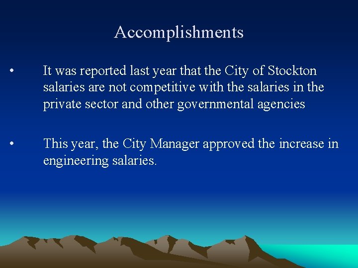 Accomplishments • It was reported last year that the City of Stockton salaries are