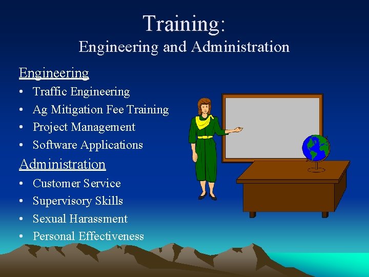 Training: Engineering and Administration Engineering • • Traffic Engineering Ag Mitigation Fee Training Project
